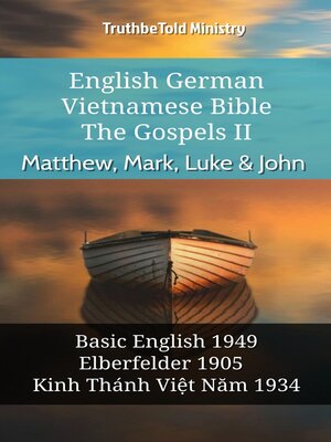 cover image of English German Vietnamese Bible--The Gospels II--Matthew, Mark, Luke & John